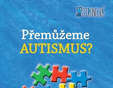 Zamyšlení rodiče nad knihou Přemůžeme autismus?