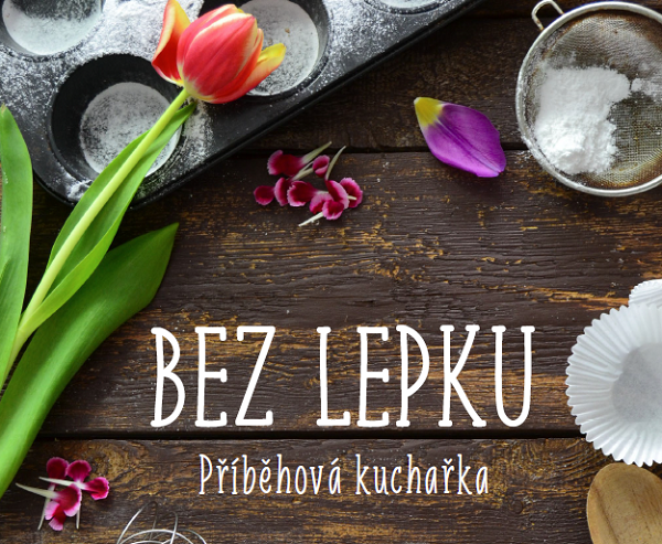 Příběhová kuchařka Bez lepku